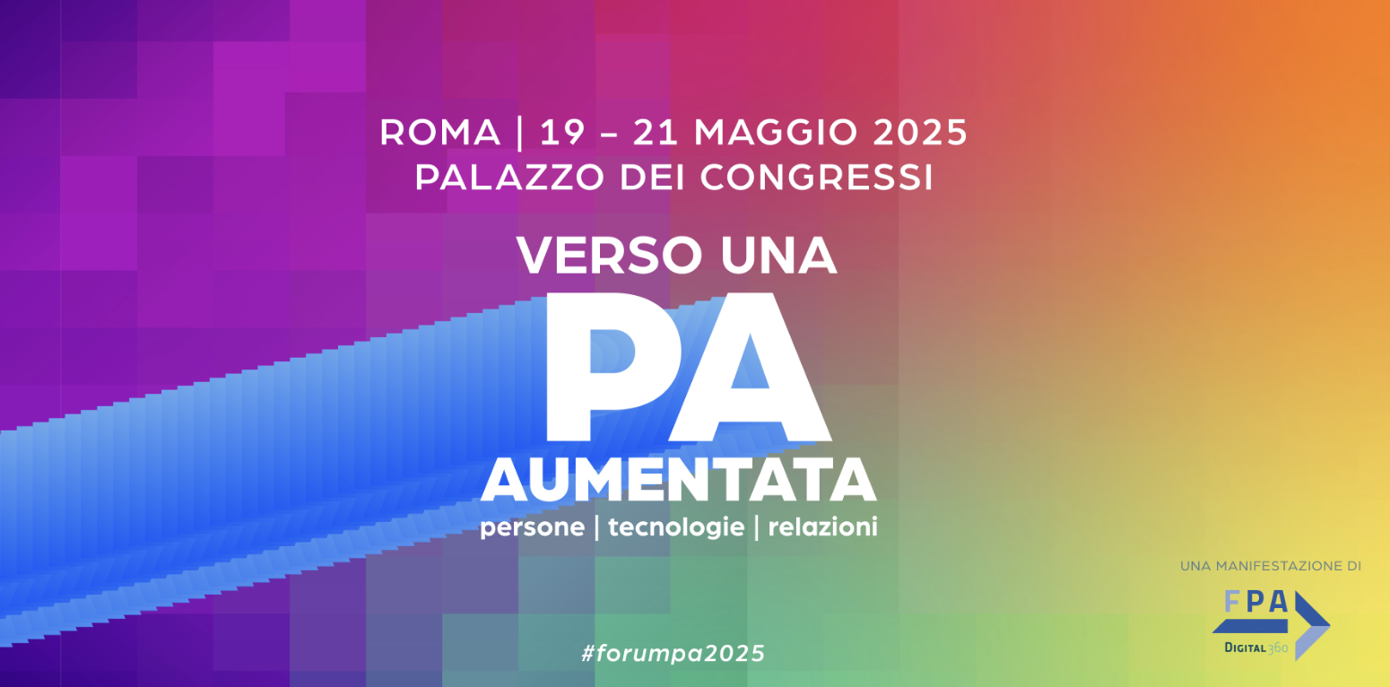 Forum PA 2025 | Roma, Palazzo dei Congressi, 19-21 maggio